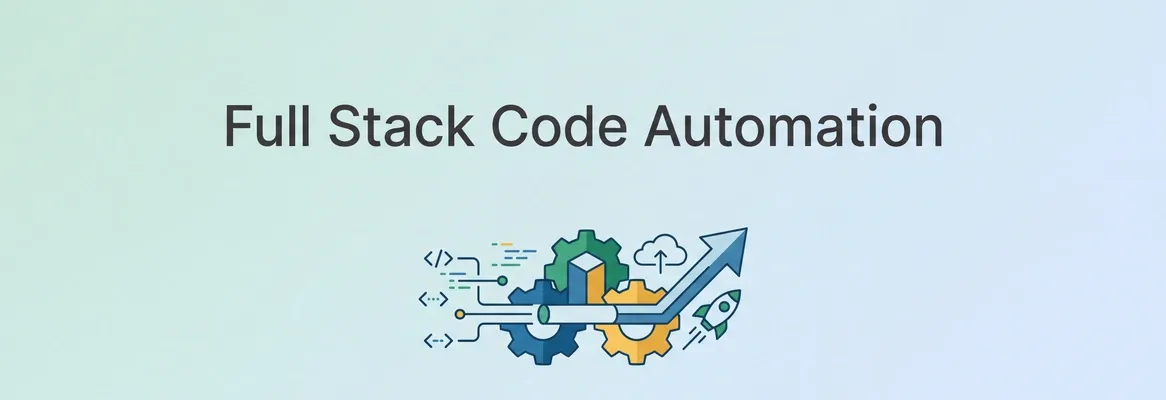 Full Stack Code Automation: Speed Up Modern Development